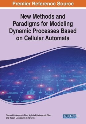 New Methods and Paradigms for Modeling Dynamic Processes Based on Cellular Automata 1