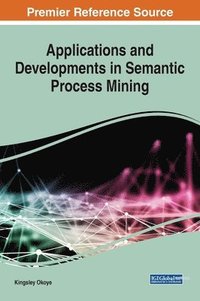 bokomslag Applications and Developments in Semantic Process Mining