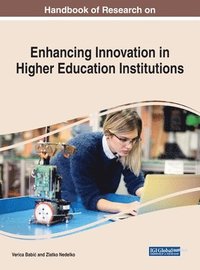 bokomslag Handbook of Research on Enhancing Innovation in Higher Education Institutions