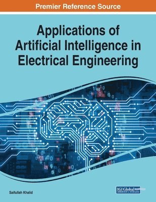 Saifullah Khalid - Applications of Artificial Intelligence in Electrical Engineering, Häftad