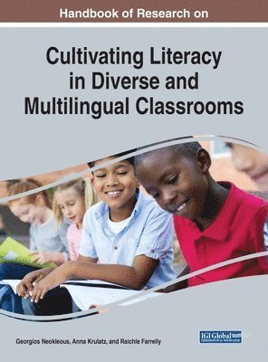 Georgios Neokleous, Anna Krulatz, Raichle Farrelly - Handbook of Research on Cultivating Literacy in Diverse and Multilingual Classrooms, Inbunden