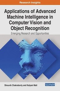 bokomslag Applications of Advanced Machine Intelligence in Computer Vision and Object Recognition