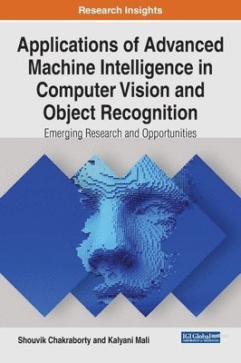 Applications of Advanced Machine Intelligence in Computer Vision and Object Recognition 1