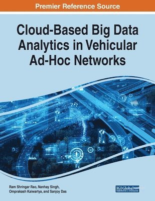 Cloud-Based Big Data Analytics in Vehicular Ad-Hoc Networks 1