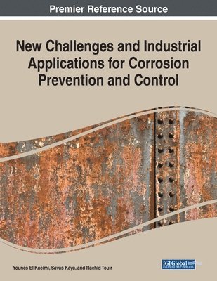 New Challenges and Industrial Applications for Corrosion Prevention and Control 1