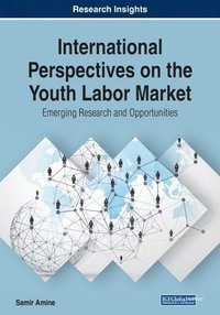 bokomslag International Perspectives on the Youth Labor Market: Emerging Research and Opportunities