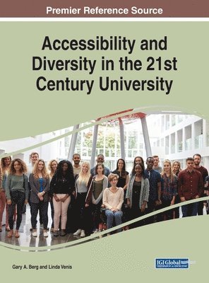Gary A. Berg, Linda Venis - Accessibility and Diversity in the 21st Century University, Inbunden