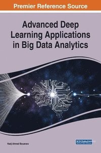 bokomslag Advanced Deep Learning Applications in Big Data Analytics