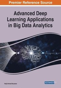 bokomslag Advanced Deep Learning Applications in Big Data Analytics