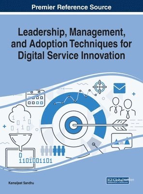 Leadership, Management, and Adoption Techniques for Digital Service Innovation 1