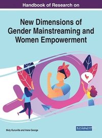 bokomslag Handbook of Research on New Dimensions of Gender Mainstreaming and Women Empowerment