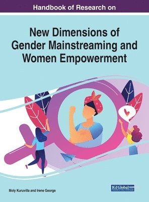 Handbook of Research on New Dimensions of Gender Mainstreaming and Women Empowerment 1