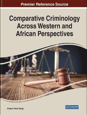 bokomslag Comparative Criminology Across Western and African Perspectives