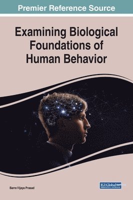 Barre Vijaya Prasad - Examining Biological Foundations of Human Behavior, Inbunden