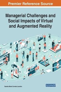 bokomslag Managerial Challenges and Social Impacts of Virtual and Augmented Reality
