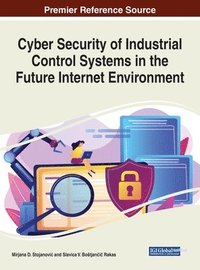 bokomslag Cyber Security of Industrial Control Systems in the Future Internet Environment