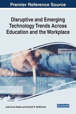 bokomslag Disruptive and Emerging Technology Trends Across Education and the Workplace