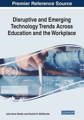bokomslag Disruptive and Emerging Technology Trends Across Education and the Workplace