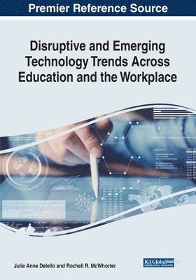 bokomslag Disruptive and Emerging Technology Trends Across Education and the Workplace