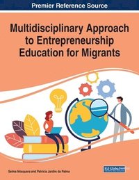 bokomslag Multidisciplinary Approach to Entrepreneurship Education for Migrants