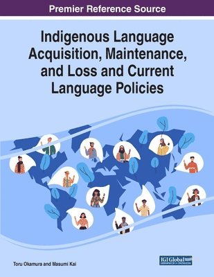 Indigenous Language Acquisition, Maintenance, and Loss and Current Language Policies 1