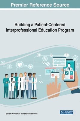 Building a Patient-Centered Interprofessional Education Program 1