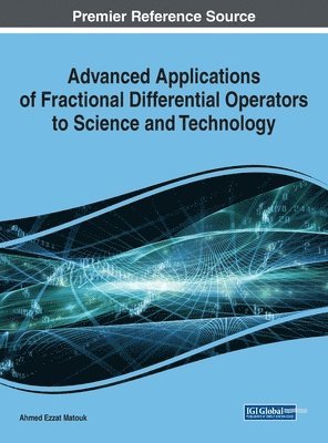 Advanced Applications of Fractional Differential Operators to Science and Technology 1