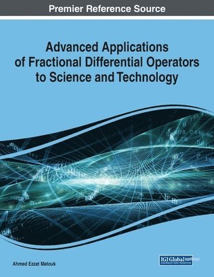 Advanced Applications of Fractional Differential Operators to Science and Technology 1