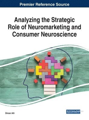 bokomslag Analyzing the Strategic Role of Neuromarketing and Consumer Neuroscience