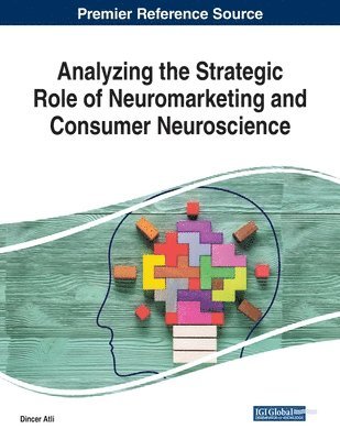 bokomslag Analyzing the Strategic Role of Neuromarketing and Consumer Neuroscience