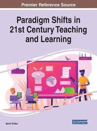 bokomslag Paradigm Shifts in 21st Century Teaching and Learning