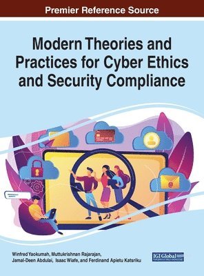 bokomslag Modern Theories and Practices for Cyber Ethics and Security Compliance