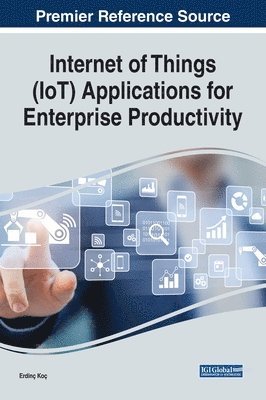 Internet of Things (IoT) Applications for Enterprise Productivity 1