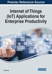 bokomslag Internet of Things (IoT) Applications for Enterprise Productivity