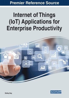 Internet of Things (IoT) Applications for Enterprise Productivity 1