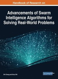 bokomslag Handbook of Research on Advancements of Swarm Intelligence Algorithms for Solving Real-World Problems