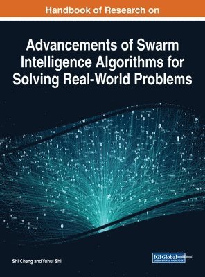 bokomslag Handbook of Research on Advancements of Swarm Intelligence Algorithms for Solving Real-World Problems