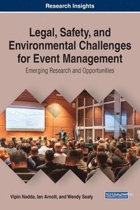 bokomslag Legal, Safety, and Environmental Challenges for Event Management: Emerging Research and Opportunities
