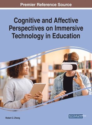 Robert Z. Zheng - Cognitive and Affective Perspectives on Immersive Technology in Education, Inbunden