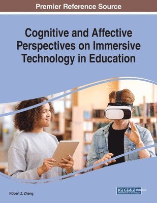 Robert Z. Zheng - Cognitive and Affective Perspectives on Immersive Technology in Education, Häftad