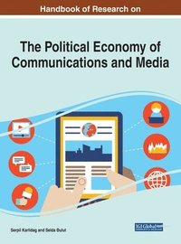 bokomslag Handbook of Research on the Political Economy of Communications and Media