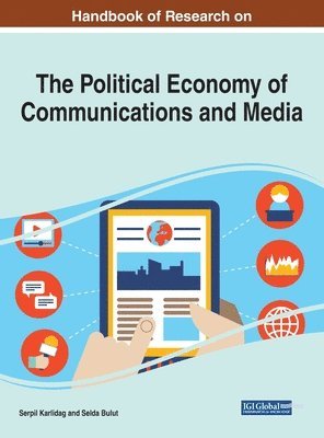 Serpil Karlidag, Selda Bulut - Current Theories and Practice in the Political Economy of Communications and Media, Inbunden