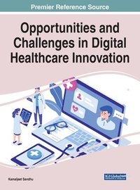 bokomslag Opportunities and Challenges in Digital Healthcare Innovation