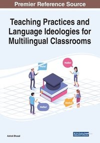 bokomslag Teaching Practices and Language Ideologies for Multilingual Classrooms