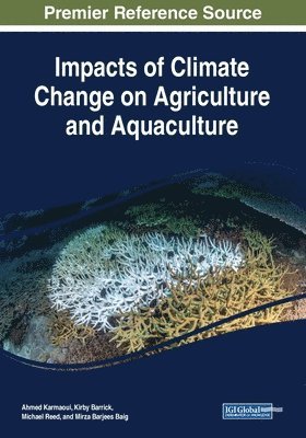 Ahmed Karmaoui, Kirby Barrick - Impacts of Climate Change on Agriculture and Aquaculture, Häftad