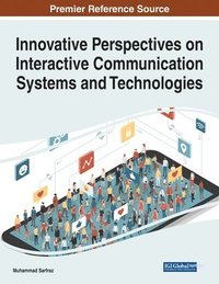 bokomslag Innovative Perspectives on Interactive Communication Systems and Technologies
