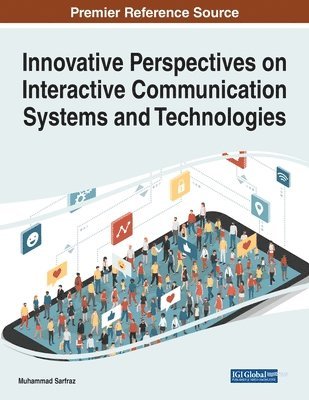Innovative Perspectives on Interactive Communication Systems and Technologies 1