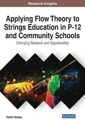 Applying Flow Theory to Strings Education in P-12 and Community Schools 1