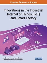 bokomslag Innovations in the Industrial Internet of Things (IIoT) and Smart Factory