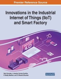 bokomslag Innovations in the Industrial Internet of Things (IIoT) and Smart Factory